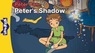 Peter Pan 3-4 | Peter’s Shadow | Classic Story for Kids | Little Fox
