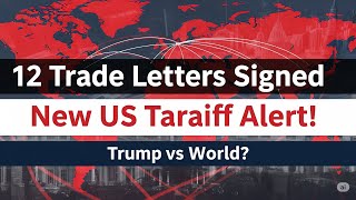 Trump ने 12 Trade Letters साइन कीं | बढ़ेगा Trade War? | USA Tariff का अगला कदमL current affairs