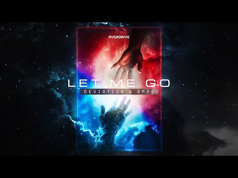 Deviation & DMRC - Let Me Go (Official Video)