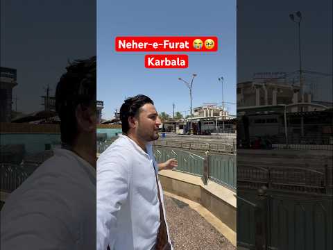 Yahan IMAM HUSSAIN par Paani band kiya gya tha 💔😭 #shortvideo #vlog #shortsfeed