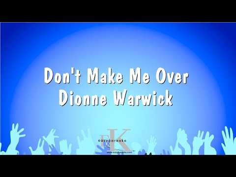 Don’t Make Me Over – Dionne Warwick (Karaoke Version)