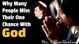 Before It’s Too Late: Don’t Miss This Visit From God || William Branham 