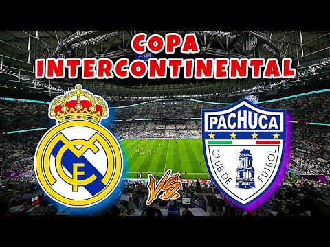 Real Madrid vs Pachuca Copa Intercontinental EN VIVO