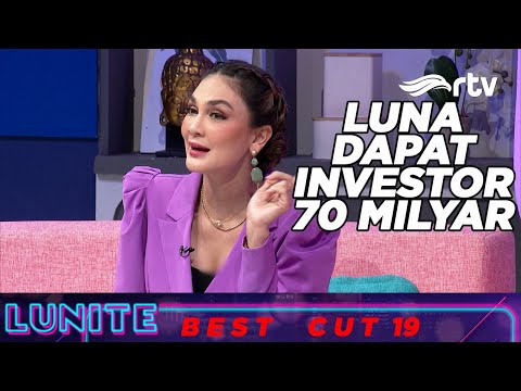 Investor Percaya Luna Maya, Langsung Dimodalin Rp70 M! | BEST CUT | LUNITE RTV