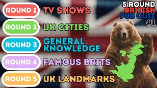 5 Round British Pub Quiz | UK Landmarks, TV Shows, General Knowledge, Famous Brits & UK Cities (1)