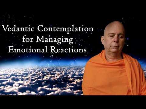 Vedantic Contemplation (Nididhyasana) for Managing Emotional Reactions