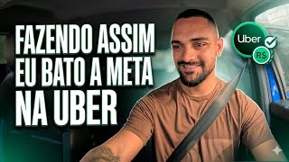 Trabalhando assim você bate a meta na Uber