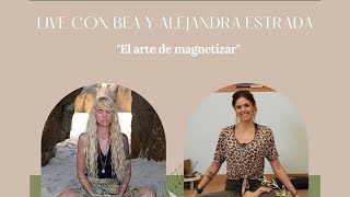 El arte de magnetizar, con Alejandra Estrada