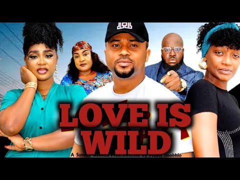 LOVE IS WILD 1&2 (New Movie) Mike Godson, Adaeze Eluka,- 2025 Latest Nigerian Nollywood Movie