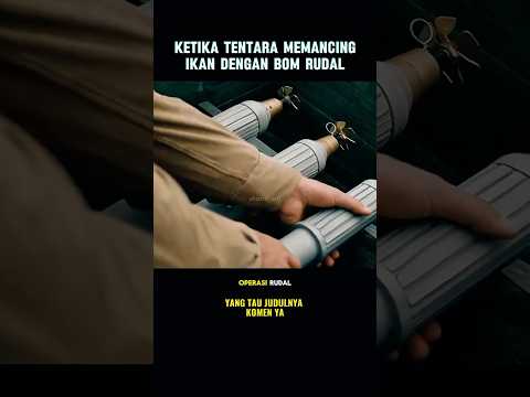 ketika tentara memancing ikan dengan rudal#cuplikanfilm