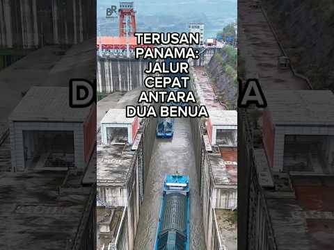Terusan Panama Jalur Cepat Antara Dua Samudera ‼️ #shorts #short