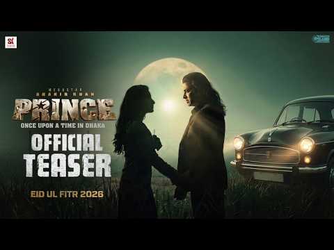 PRINCE(প্রিন্স) - Official Teaser | Shakib Khan | Tasnia Farin | Eid UL Fitr 2026 | SK Films