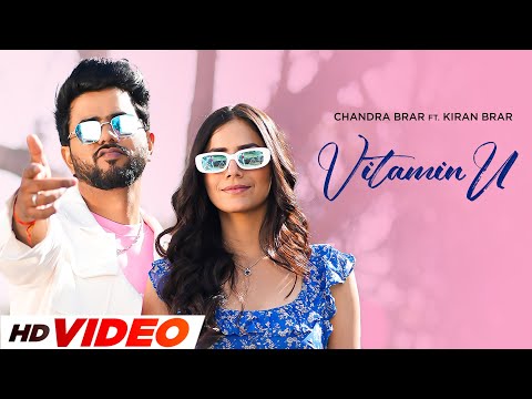 Vitamin U (HD Video) | Chandra Brar ft. Kiran Brar | New Punjabi Song 2024 | Speed Records