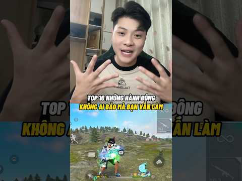 Top 10 những hành động không ai bảo mà bạn vẫn làm trong Free Fire #typhufreefire #sangtaofreefire