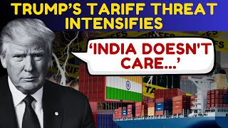 Trump Attacks India Over Russian Oil Trade, Again: 'Will Be Substantially Raising Tariff On India'