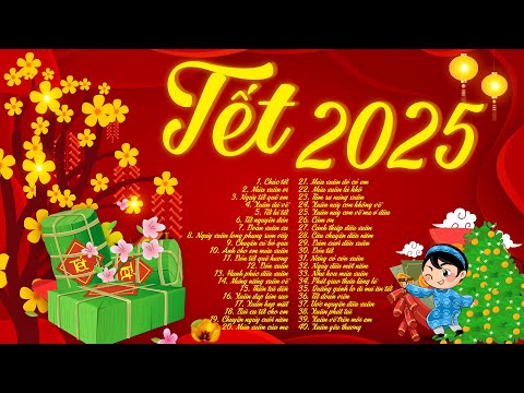 Nhạc Tết 2025 Remix, LK Nhạc Xuân EDM Remix 2025 Hay Nhất Nghe Là Thấy Tết - Chào Xuân Ất Tỵ 2025