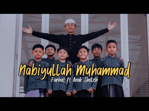 NABIYULLAH MUHAMMAD - Farhat ft Anak Anak Sholeh ( Cover )