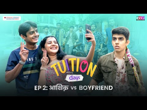 Tuition Days | E02 - Aashiq vs Boyfriend | Krutika Deo, Chirag Katrecha & Aaryan Prajapati | RVCJ