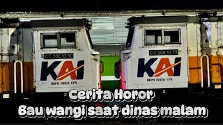 CERITA HOROR II BAU WANGI SAAT DINAS MALAM
