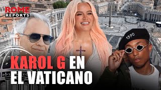 Karol G en el Vaticano ¿Polémica o acercamiento a los jóvenes Así será el concierto