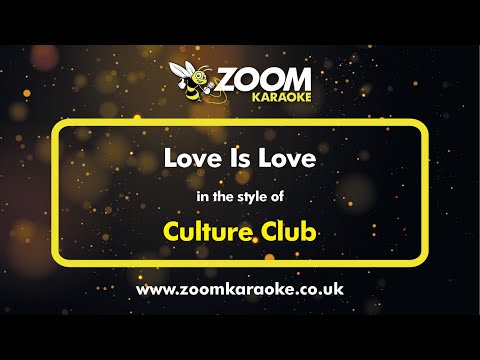 Culture Club – Love Is Love – Karaoke Version from Zoom Karaoke