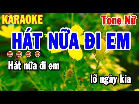 Karaoke Hát Nữa Đi Em Tone Nữ Nhạc Sống Trữ Tình Hay 2025 | Thanh Hải