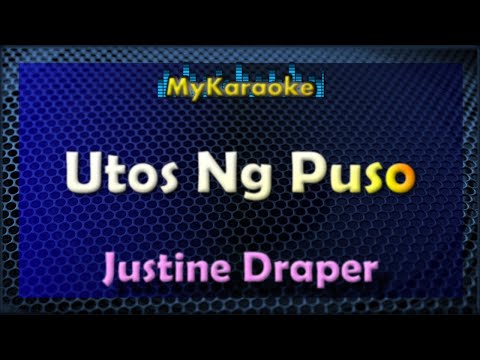 UTOS NG PUSO – Karaoke version in the style of JUSTINE DRAPER