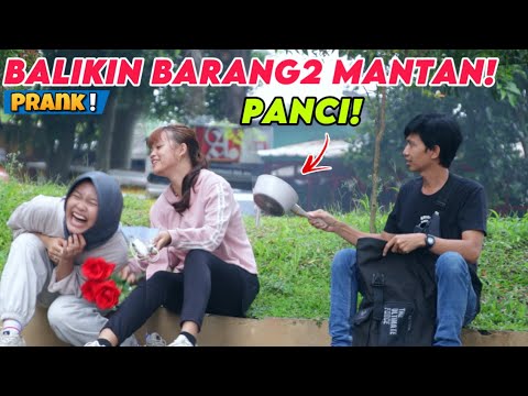 BALIKIN BARANG-BARANG MANTAN WKWKWK