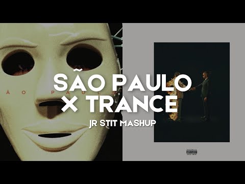 SÃO PAULO X TRANCE (TheWeeknd, Metroboomin, Travis Scott) [Jr Stit Mashup]