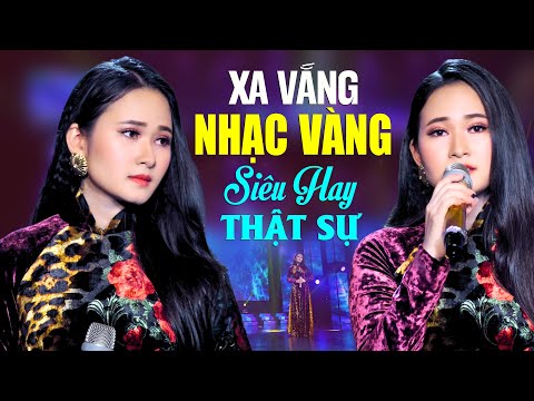 XA VẮNG - Nhạc Vàng Xưa Siêu Hay Thật Sự Nghe Cực Thư Giãn | Album Ca Nhạc Bolero Được Lòng Khán Giả