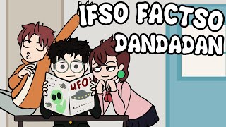 IFSO FACTSO: DANDADAN |Animated Parody|