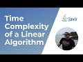 Understanding Time Complexity of Linear Algorithms