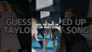 Guess the sped up Taylor Swift song | #taylorswift #fy #fyp #viralshort #shorts
