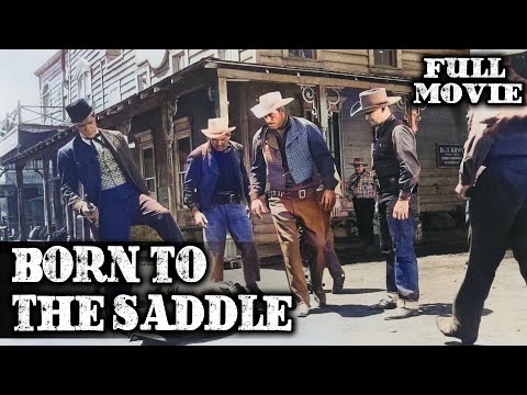 BORN TO THE SADDLE | Full Western Movie | English | Wild West | Free Movie