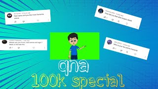 My First QnA.. 100k Special.. (pls don't watch😅)