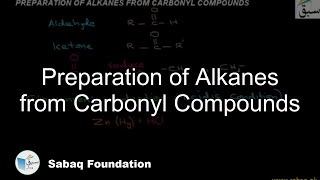 Preparation of Alkanes from Carbonyl Compounds