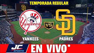 🔴 YANKEES VS PADRES EN VIVO ⚾ NARRACIÓN 🎤 | MLB 🏆 JC Sports