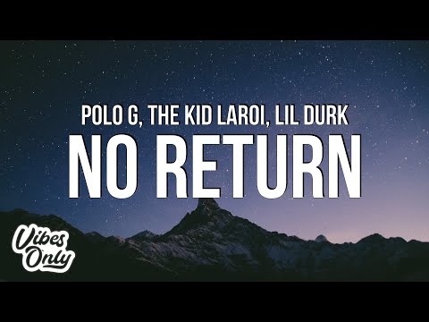 Polo G - No Return (Lyrics) ft. The Kid LAROI & Lil Durk