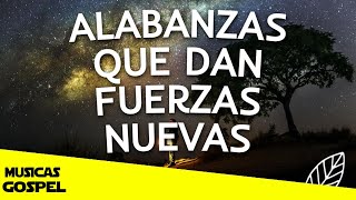 🙌ALABANZAS CRISTIANAS VIEJITAS PERO BONITAS - Los Alabanzas Que ALIMENTARÁN TU FE 🙌Amigos de Dios