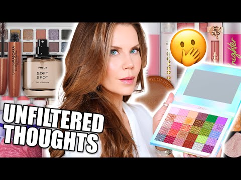 All the New Makeup ... 100% Unfiltered Thoughts ...