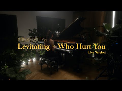 Nina Chuba - Levitating x Who Hurt You (Live Session)