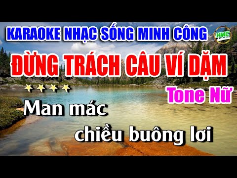 Đừng Trách Câu Ví Dặm Karaoke Nhạc Sống Tone Nữ Được Nhiều Người Hát Nhất | Nhạc Sống Minh Công
