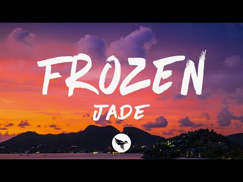 JADE - Frozen (Lyrics)