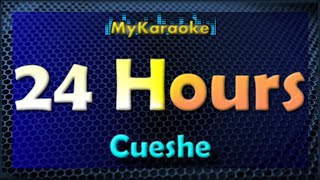 24 HOURS - Karaoke version in the style of CUESHE
