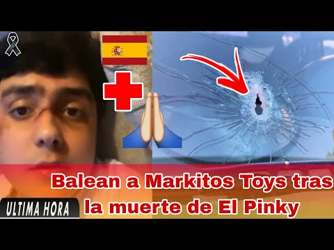 🔴 Última Hora: Atacan a Markitos Toys tras la muerte de El Pinky, van por el