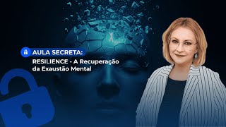 RESILIENCE – A Recuperação da Exaustão Mental | Maria Pereda Ph.D