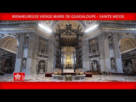 Bienheureuse Vierge Marie de Guadaloupe, Sainte Messe - 12 décembre 2024 - Pape François