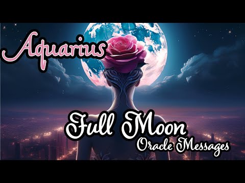 ♒Aquarius |🌕Truths Felt Before Understood — On or Around the FULL MOON… Listen to This