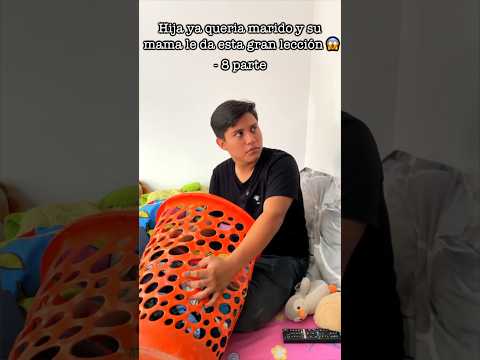 Hija ya quería marido y su mamá le da esta gran lección, parte 8