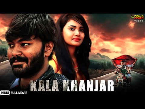 Kala Khanjar | Hindi Romantic Love Story Hindi Dubbed Blockbuster Action South Film